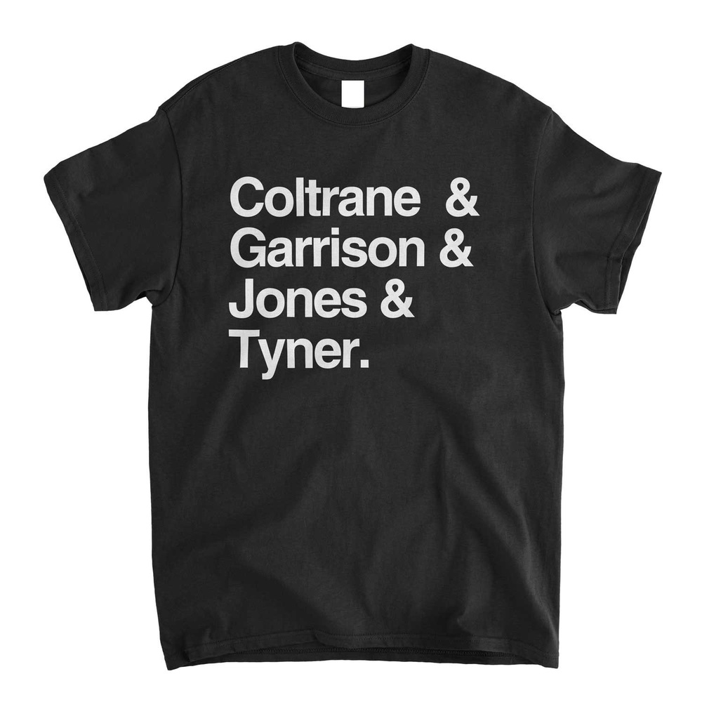 John Coltrane T Shirt Coltrane & Garrison & Jones & Tyner Shirt